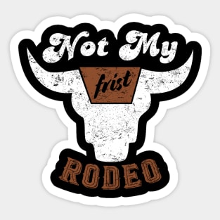 Not My Frist Rodeo Cow Skull Sticker